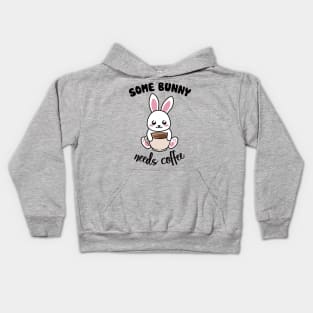 Some Bunny Needs Coffe - Coffee and Bunny Pun - Version for the light background Kids Hoodie